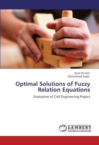 Optimal Solutions of Fuzzy Relation Equations: Evaluation of Civil Engineering Project