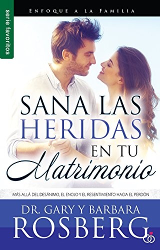 Sana las heridas en tu matrimonio (Spanish Edition)