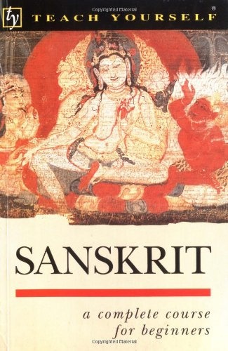 Sanskrit: A Complete Course for Beginners (Teach Yourself Books)