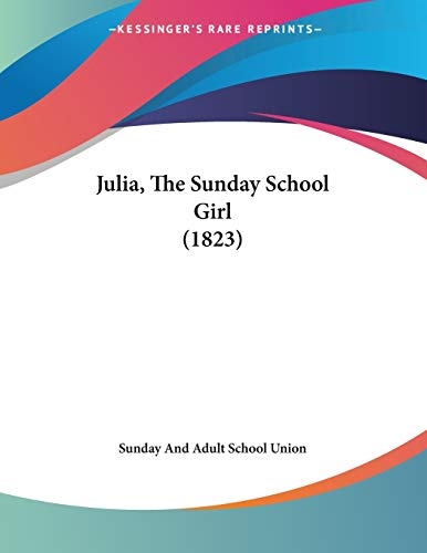 Julia, The Sunday School Girl (1823)