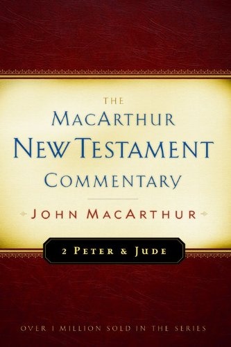 2 Peter and Jude MacArthur New Testament Commentary (MacArthur New Testament Commentary Series)