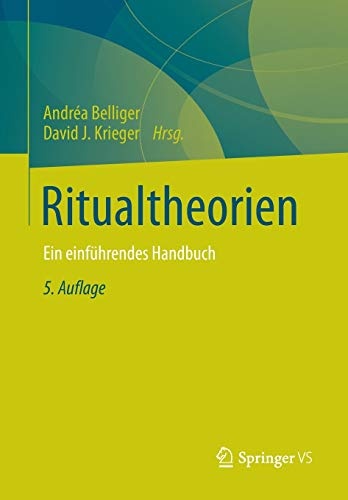 Ritualtheorien: Ein einfÃ¼hrendes Handbuch (German Edition)
