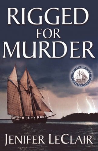 Rigged For Murder (The Windjammer Mystery Series)