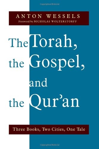 The Torah, the Gospel, and the Qur'an: Three Books, Two Cities, One Tale