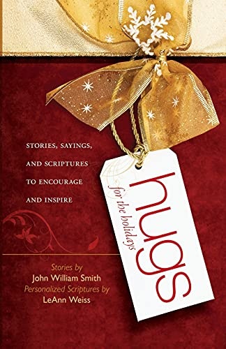 Hugs for the Holidays: Stories, Sayings, and Scriptures to Encourage and Inspire (Hugs Series)