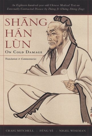 Shang Han Lun: On Cold Damage, Translation & Commentaries