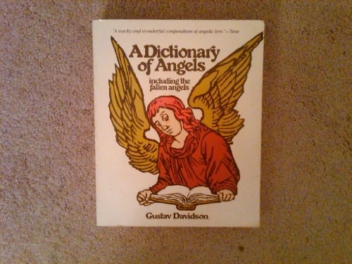 A Dictionary of Angels Including the Fallen Angels