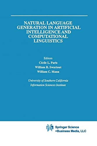 Natural Language Generation in Artificial Intelligence and Computational Linguistics (The Springer International Series in Engineering and Computer Science, 119)