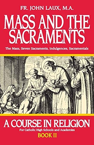 Mass and the Sacraments