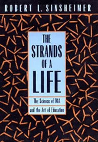 The Strands of a Life: The Science of DNA and the Art of Education