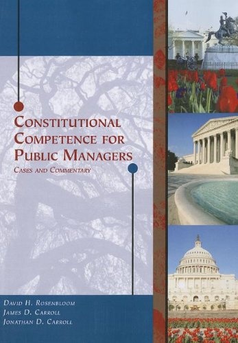 Constitutional Competence for Public Managers: Cases and Commentary