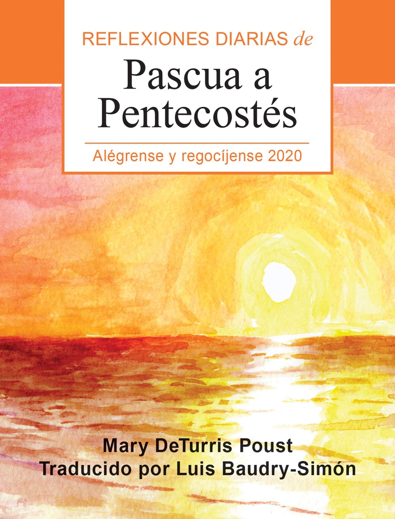 Alégrense y regocíjense: Reflexiones diarias de Pascua a Pentecostés 2020 (Spanish Edition)