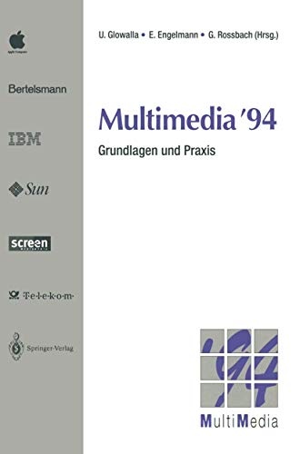 Multimedia â94: Grundlagen und Praxis Heidelberg, 17./18./19. April 1994 (German Edition)