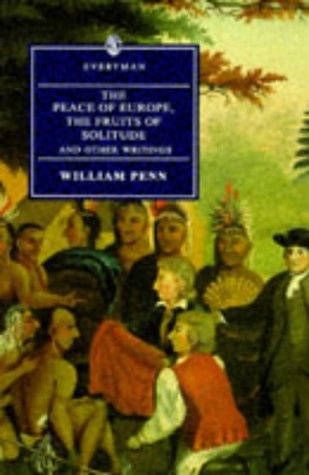 Peace of Europe Fruits of Solitude (Everyman's Library)