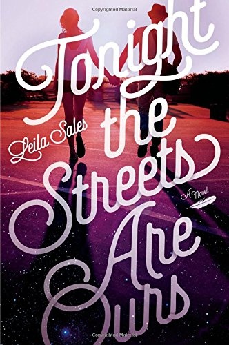 Tonight the Streets Are Ours: A Novel