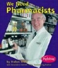 We Need Pharmacists (Helpers in Our Community)