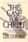 The Case for Christ: A Journalist's Personal Investigation of the Evidence for Jesus (Christian Softcover Originals)