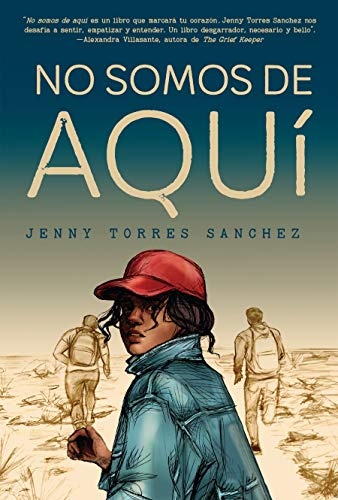 No somos de aquÃ­ / We Are Not from Here (Spanish Edition)