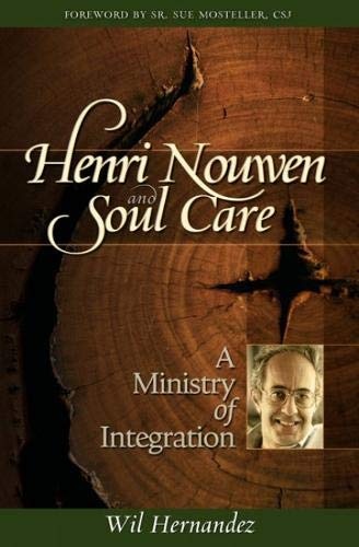 Henri Nouwen and Soul Care: A Ministry of Integration