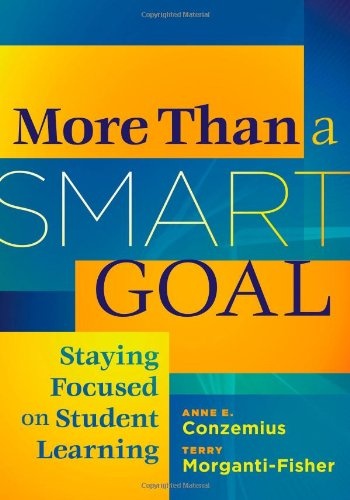 More Than a SMART Goal: Staying Focused on Student Learning