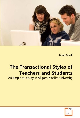 The Transactional Styles of Teachers and Students: An Empirical Study in Aligarh Muslim University