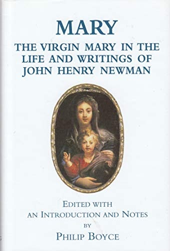 Mary: The Virgin Mary in the life and writings of John Henry Newman