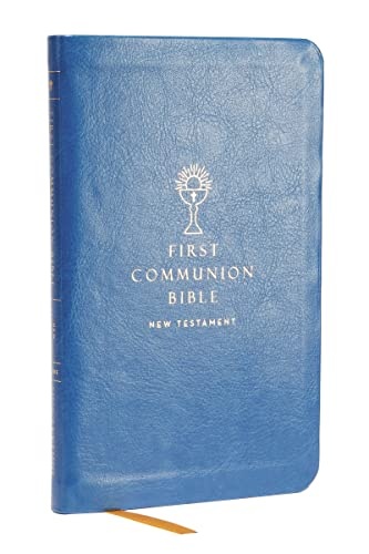 NABRE, New American Bible, Revised Edition, Catholic Bible, First Communion Bible: New Testament, Leathersoft, Blue: Holy Bible