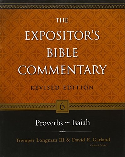 ProverbsâIsaiah (6) (The Expositor's Bible Commentary)