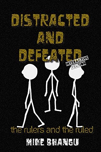 Distracted and Defeated: the rulers and the ruled (interactive version)