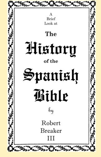 A Brief Look at the History of the Spanish Bible