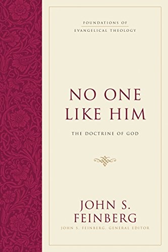 No One Like Him (Hardcover): The Doctrine of God (Foundations of Evangelical Theology)