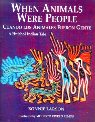 When Animals Were People/Cuando Los Animales Fueron Gente (English and Spanish Edition)