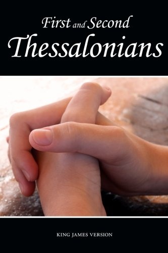 First and Second Thessalonians (KJV) (The Holy Bible, King James Version) (Volume 52)