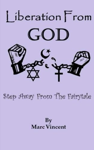 Liberation From God: Step Away From The Fairytale
