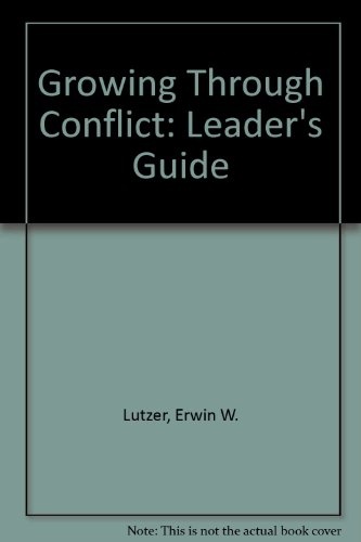 Growing Through Conflict: Leader's Guide
