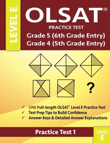 OLSAT Practice Test Grade 5 (6th Grade Entry) & Grade 4 (5th Grade Entry)-Level E-Test 1: One OLSAT E Practice Test, Gifted and Talented 6th Grade & ... 5 Test For Sixth Grade Entry, Otis-Lennon