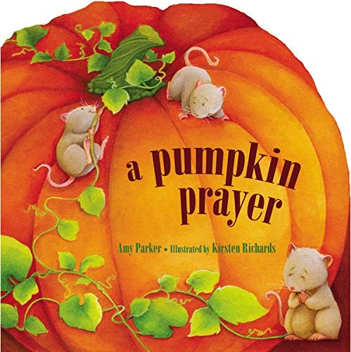 A Pumpkin Prayer (Time to Pray)
