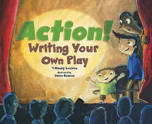 Action!: Writing Your Own Play (Writer's Toolbox)