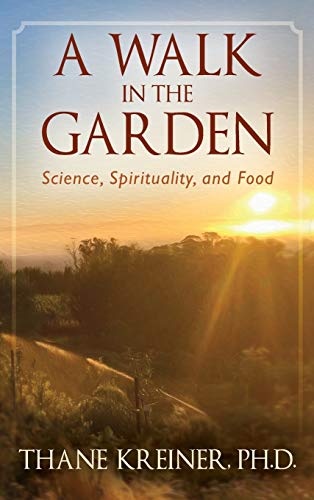A Walk in the Garden: Science, Spirituality, and Food