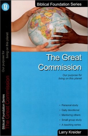The Great Commission (Biblical Foundation Series)