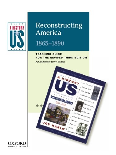 Reconstructing America Elementary Grades Teaching Guide, A History of US: Teaching Guide pairs with A History of US: Book Seven