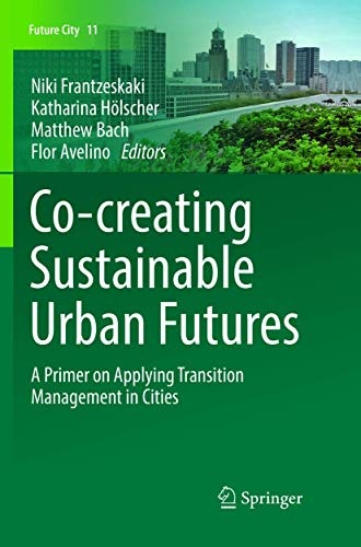 Co-Â­creating Sustainable Urban Futures: A Primer on Applying ...