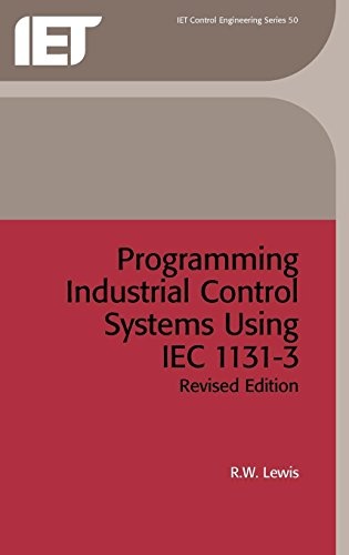 Programming Industrial Control Systems Using IEC 1131-3 (Control, Robotics and Sensors)