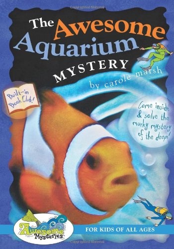 The Awesome Aquarium Mystery (Awesome Mysteries)