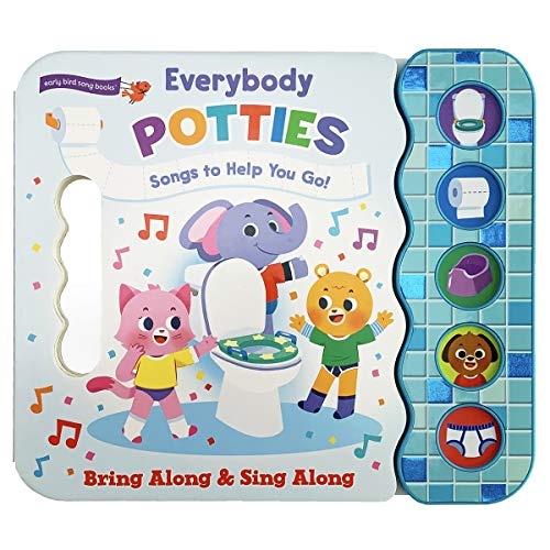 Everybody Potties - Songs To Help You Go! 5-Button Song Children's Board Book, Potty Training (Early Bird Song Books)