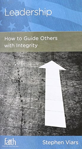 Leadership:  How to Guide Others with integrity