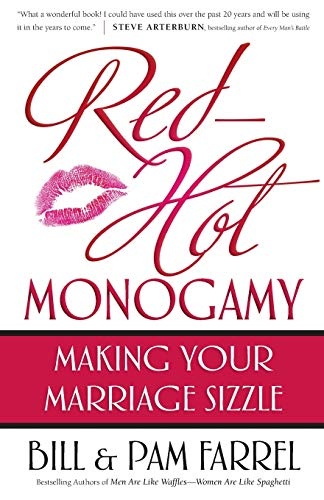 Red-Hot Monogamy: Making Your Marriage Sizzle
