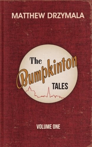 The Bumpkinton Tales: Volume One (Volume 1)