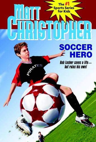 Soccer Hero (Matt Christopher)