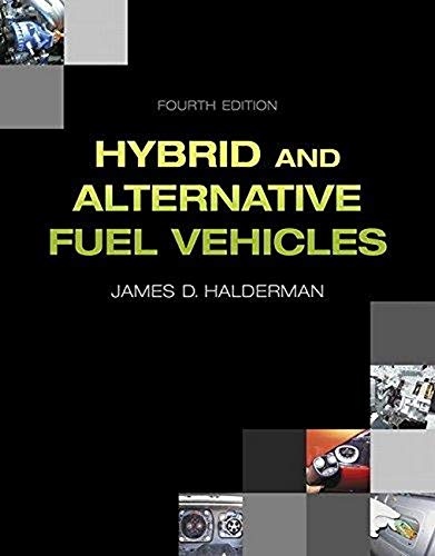 Hybrid and Alternative Fuel Vehicles (4th Edition) (Automotive Systems Books)